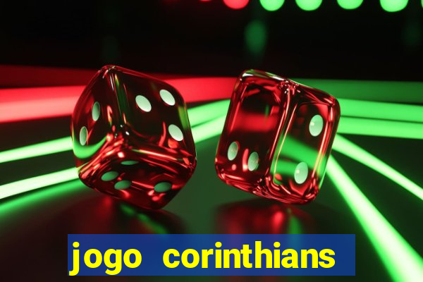 jogo corinthians hoje futemax