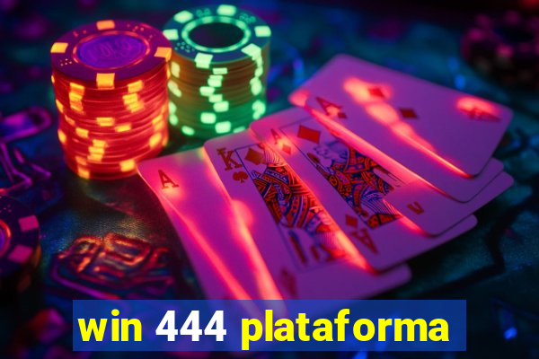 win 444 plataforma