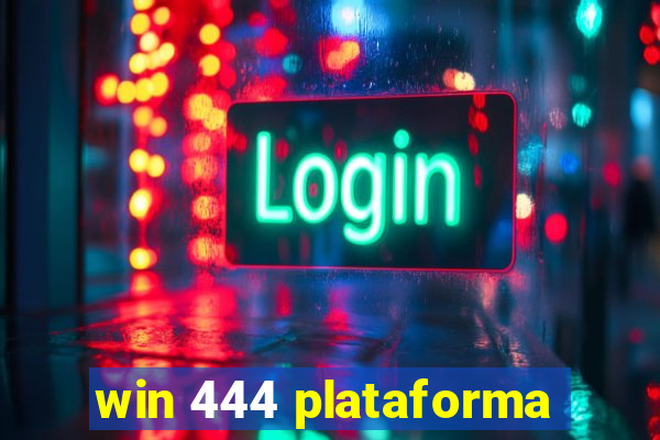 win 444 plataforma