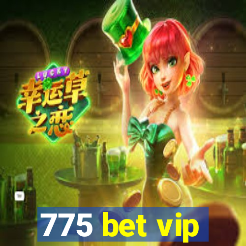 775 bet vip