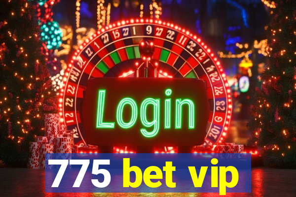 775 bet vip