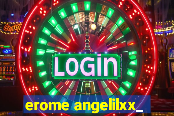 erome angelilxx_