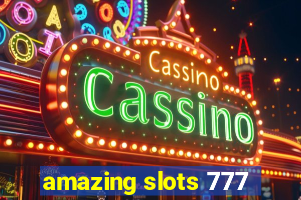 amazing slots 777