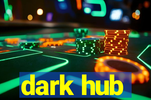 dark hub