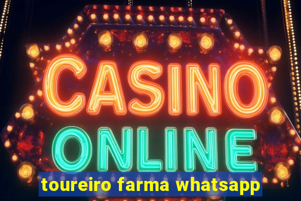 toureiro farma whatsapp