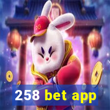 258 bet app