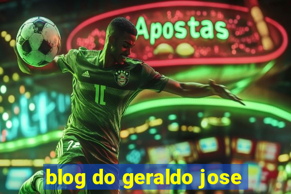 blog do geraldo jose