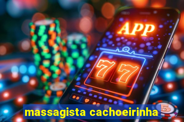 massagista cachoeirinha