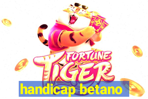 handicap betano