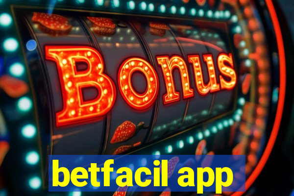 betfacil app