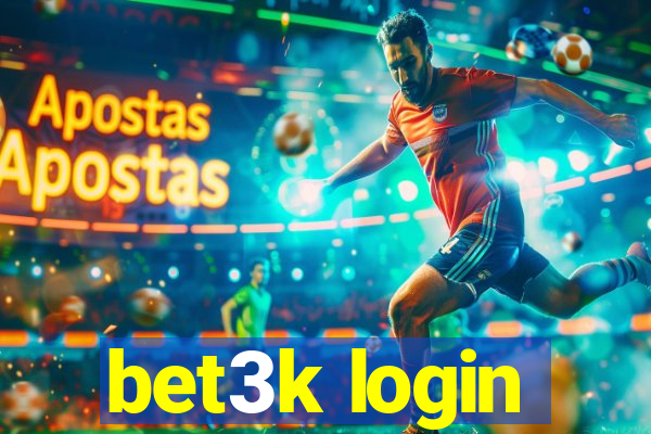 bet3k login