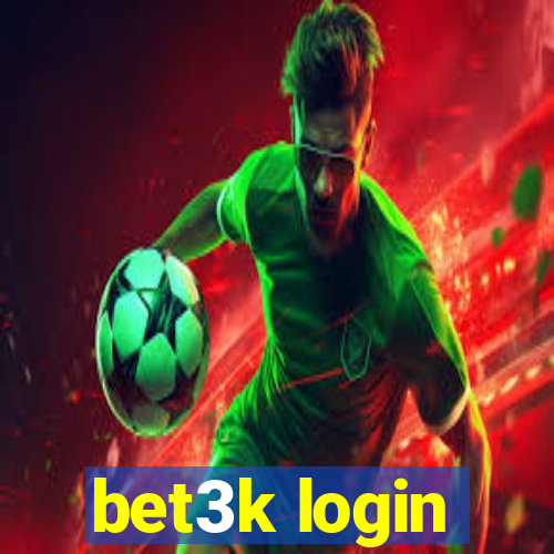 bet3k login