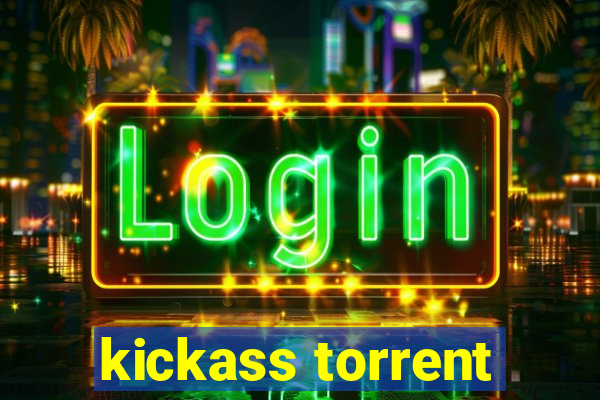 kickass torrent