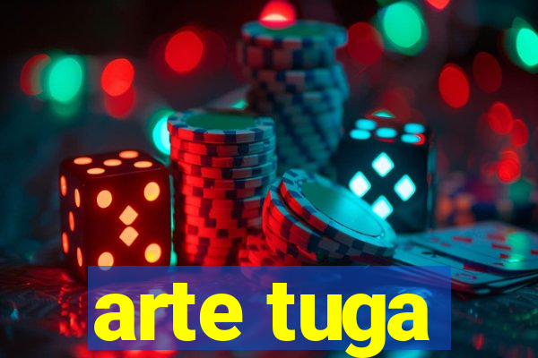 arte tuga