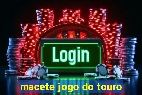 macete jogo do touro