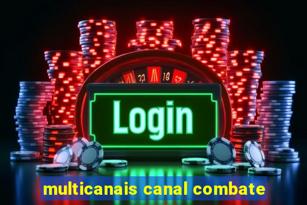 multicanais canal combate