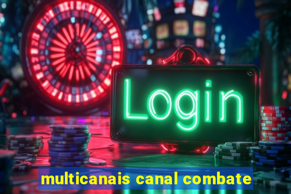 multicanais canal combate