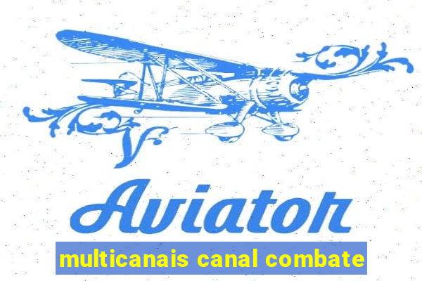 multicanais canal combate