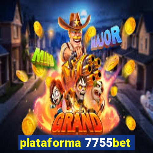 plataforma 7755bet