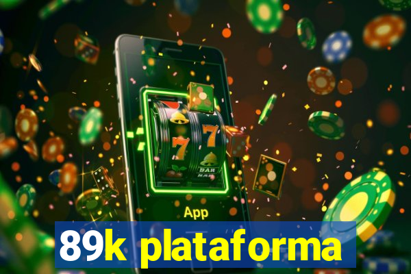 89k plataforma