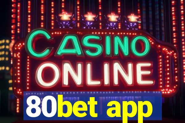 80bet app