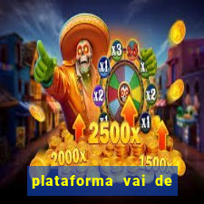 plataforma vai de bet gusttavo lima