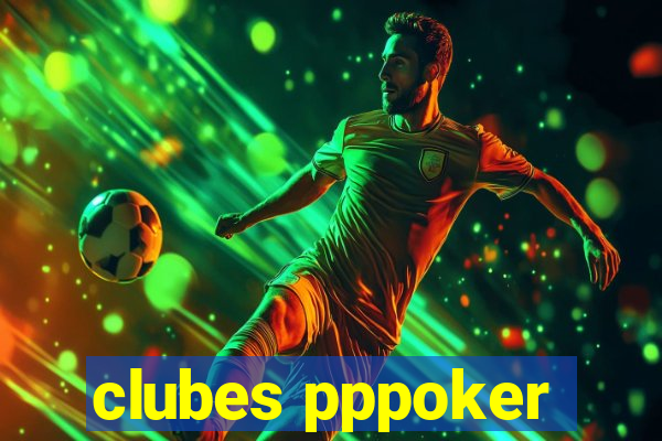 clubes pppoker