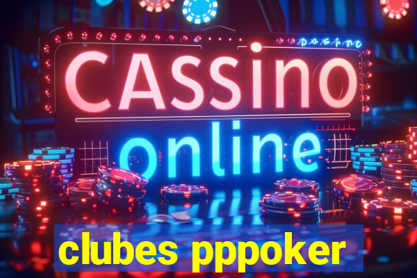 clubes pppoker