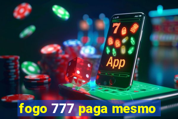 fogo 777 paga mesmo