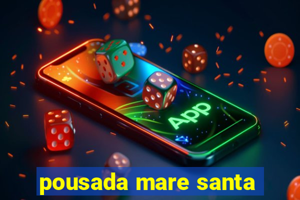 pousada mare santa