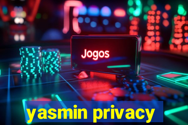 yasmin privacy