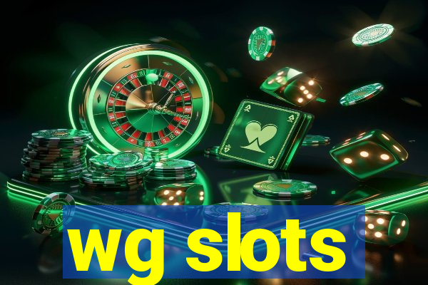 wg slots