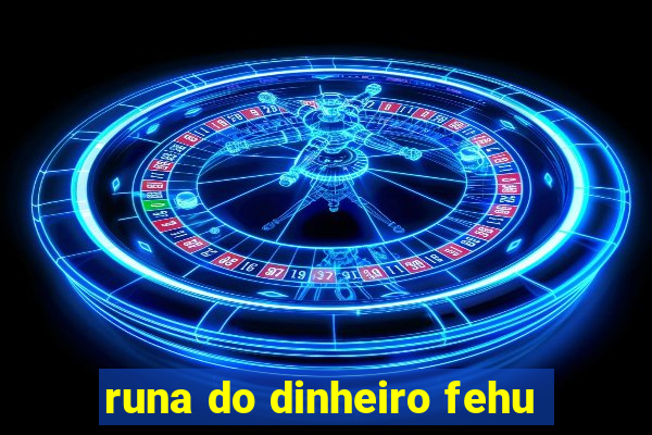 runa do dinheiro fehu