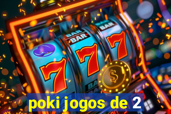 poki jogos de 2