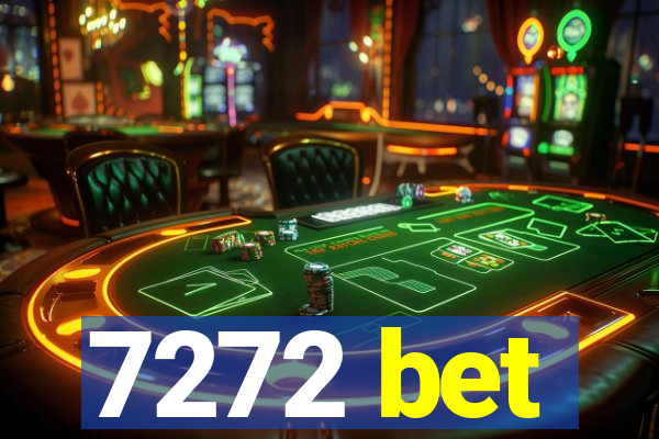 7272 bet