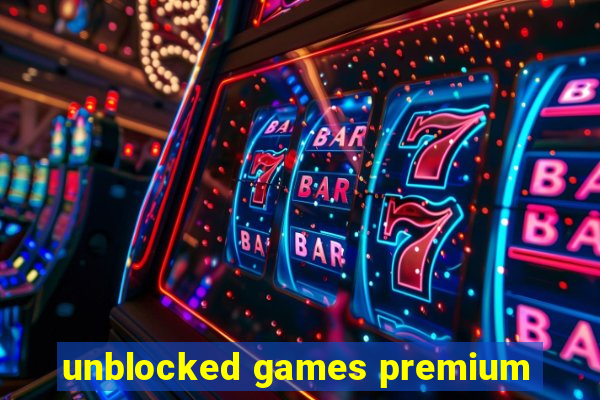 unblocked games premium