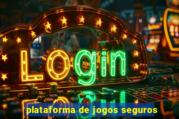 plataforma de jogos seguros