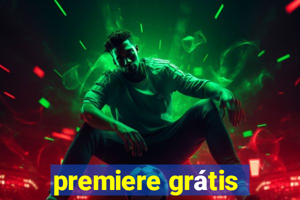 premiere grátis