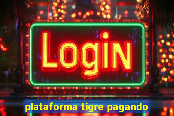 plataforma tigre pagando