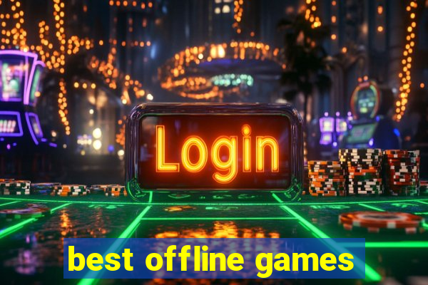 best offline games