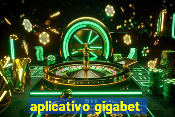 aplicativo gigabet