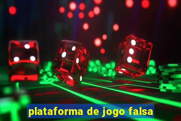 plataforma de jogo falsa