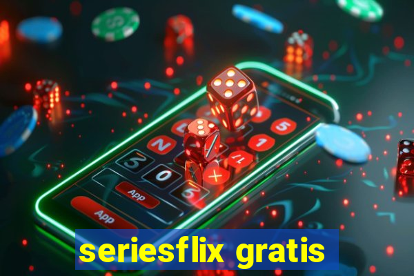 seriesflix gratis