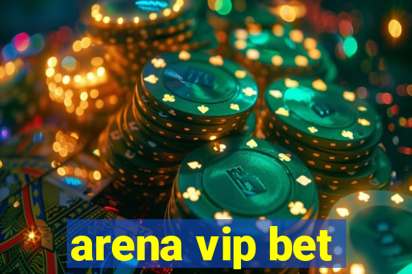 arena vip bet