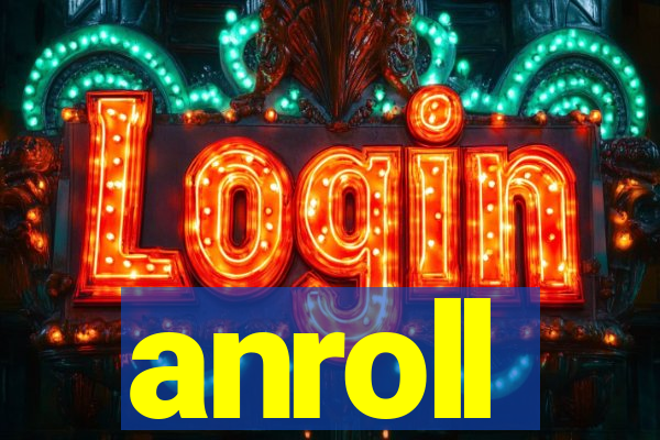 anroll