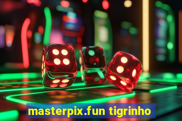 masterpix.fun tigrinho