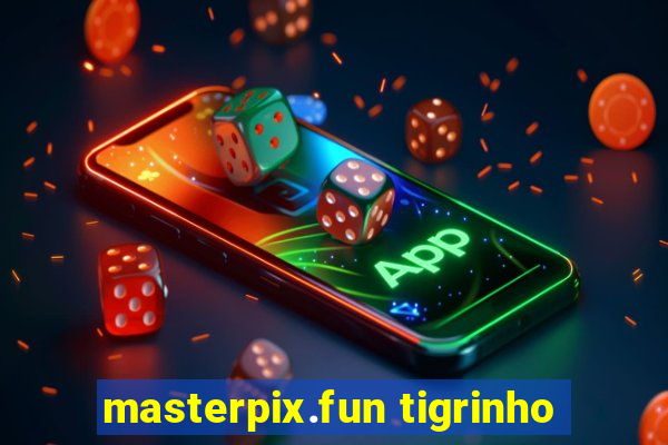 masterpix.fun tigrinho