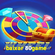 baixar 80game