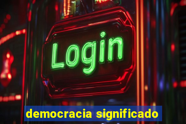 democracia significado