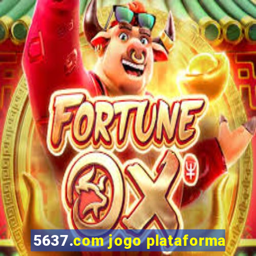 5637.com jogo plataforma